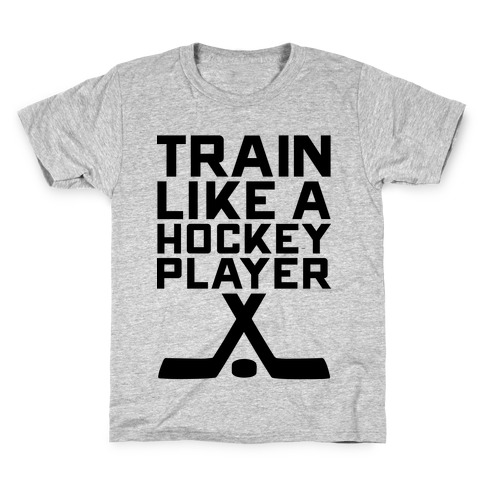 Train Like a Hockey Player Kids T-Shirt