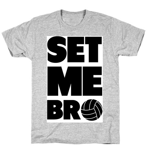 Set Me Bro T-Shirt