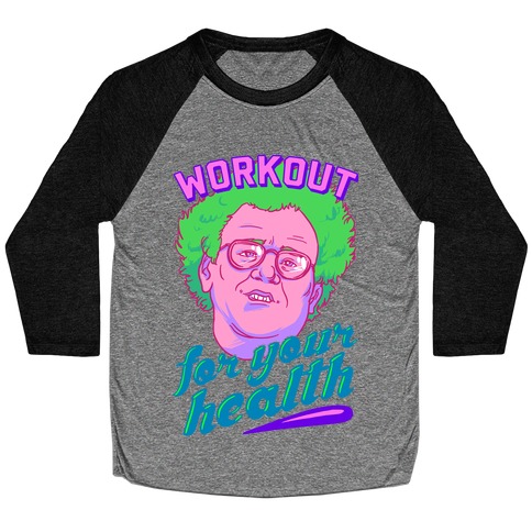 Workout For Your Health Baseball Tee