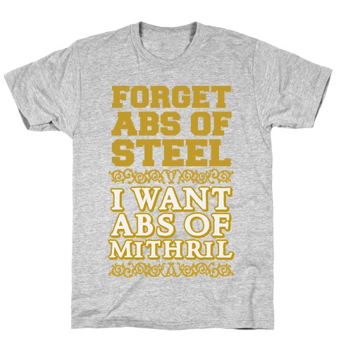 I Want Abs of Mithril T-Shirt