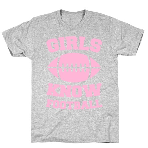 Girls Know Football T-Shirt