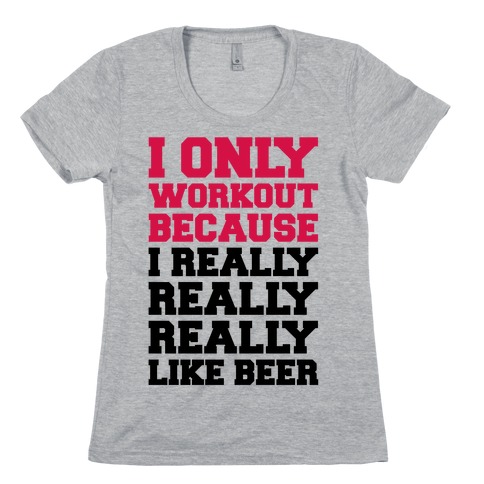Beer Workout Womens T-Shirt