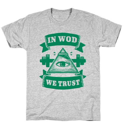 In WOD We Trust T-Shirt