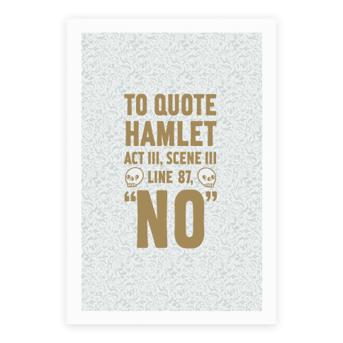 HUMAN - To Quote Hamlet Act III, Scene iii Line 87, No - Homedecor | Poster