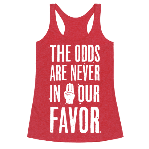 may the odds be ever in your favor t shirt