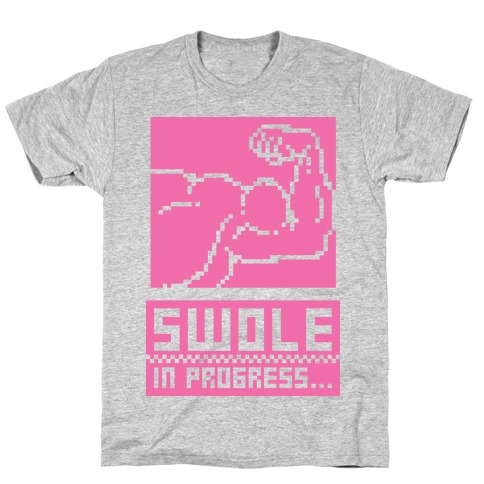 Swole In Progress T-Shirt