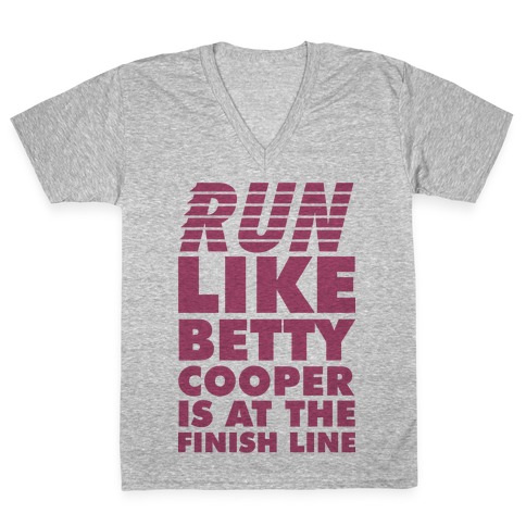 Run like Betty is at the Finish Line V-Neck Tee Shirt