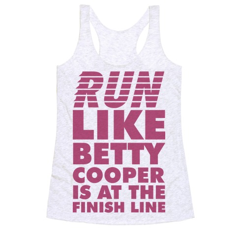 Run like Betty is at the Finish Line Racerback Tank Top