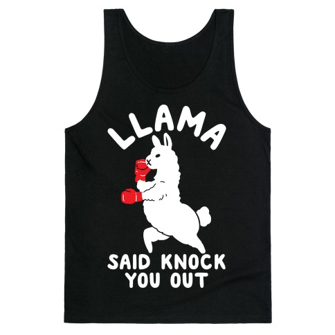Llama Said Knock You Out Tank Top