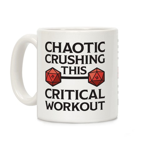 Chaotic Crushing This Critical Workout Coffee Mug
