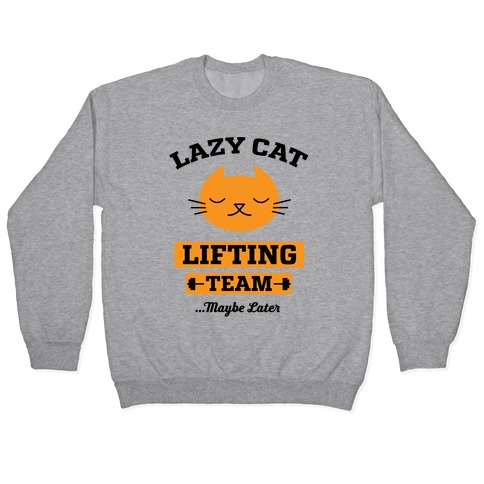 Lazy Cat Lifting Team Pullover
