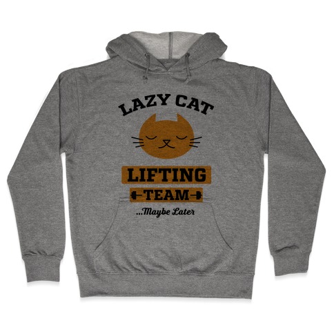 Lazy Cat Lifting Team Hooded Sweatshirt
