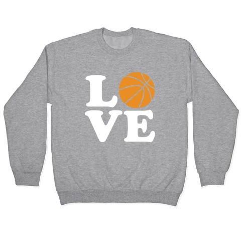 Love Basketball Pullover