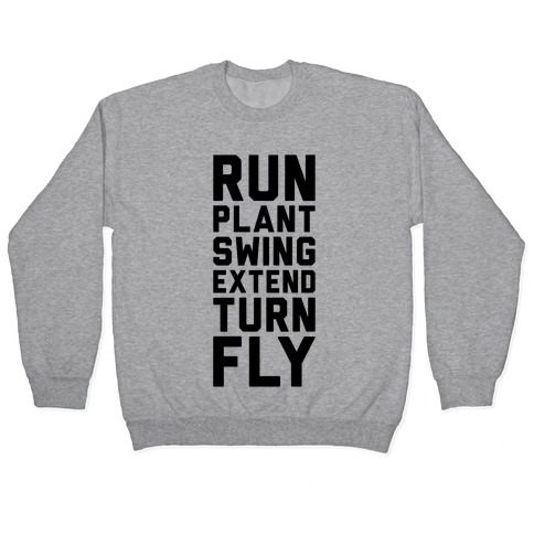 Run, Plant, Swing, Extend Turn Fly Pullover