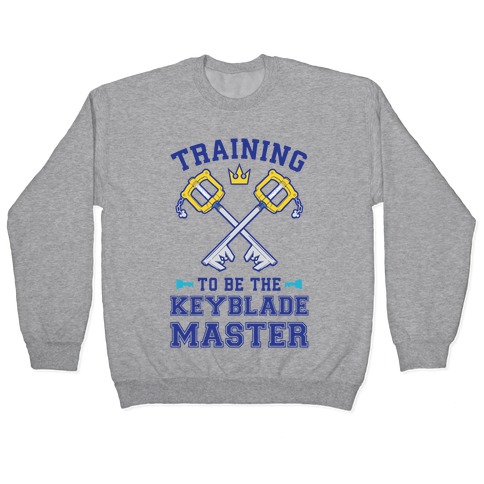 Training To Be The Keyblade Master Pullover