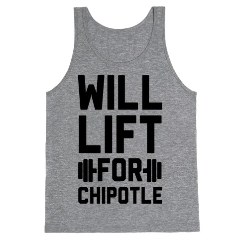 Will Lift For Chipotle Tank Top