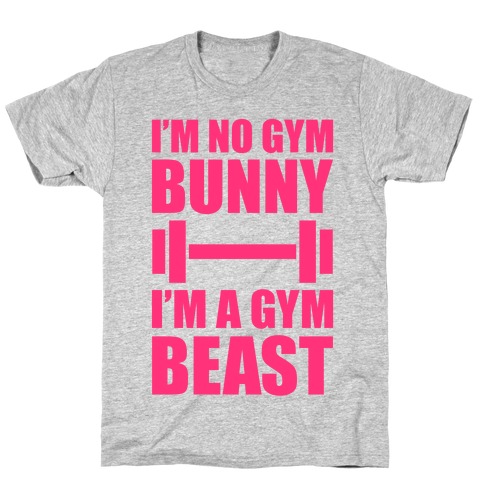 I'm No Gym Bunny T-Shirt