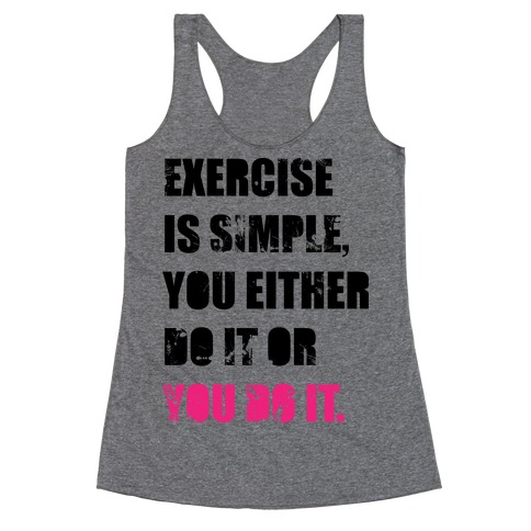 Exercise Is Simple Racerback Tank Top