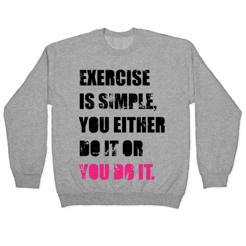 Exercise Is Simple Pullover