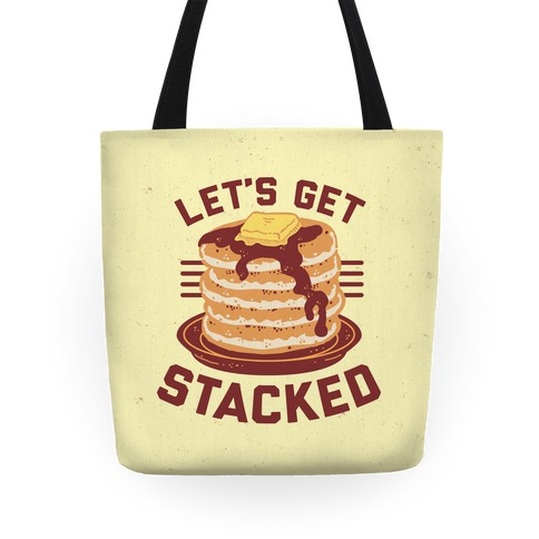 Let's Get Stacked Tote