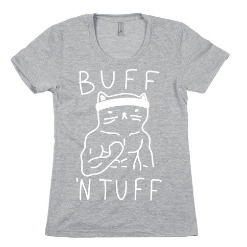 Buff 'N Tuff Cat Womens T-Shirt