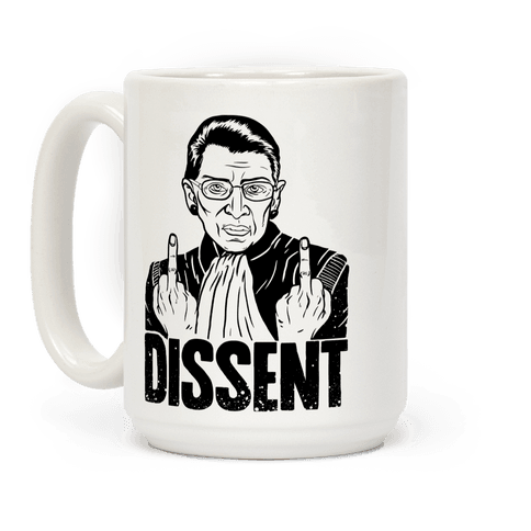 How To Start Your Research Into RBG's Vanishing Act! Where Is The Super Diva? Mug15oz-whi-z1-t-ruth-bader-ginsburg-dissent
