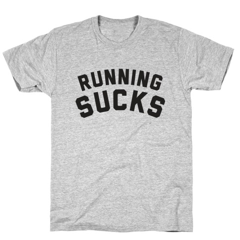 Running Sucks (Tank) T-Shirt
