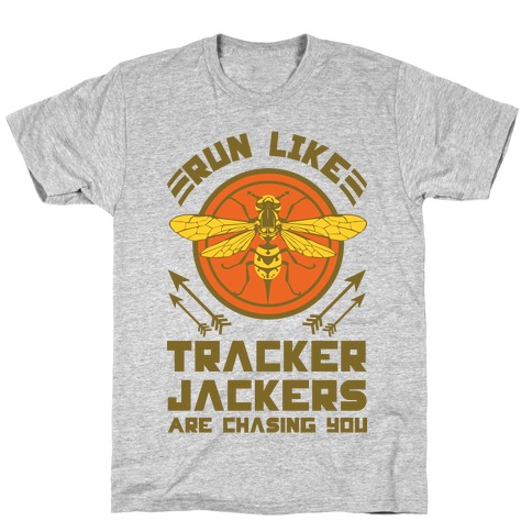 Run Like Tracker Jackers Are Chasing You T-Shirt