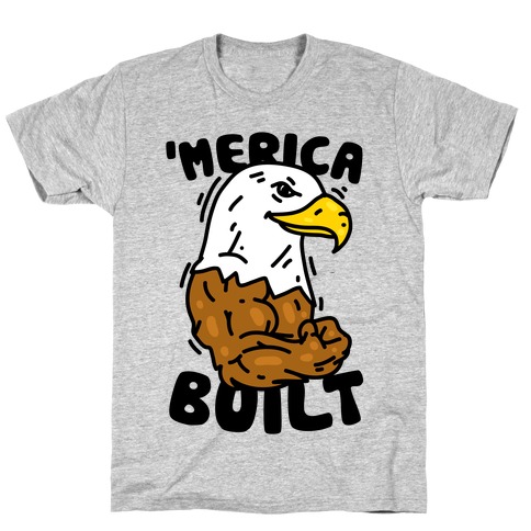 'Merica Built T-Shirt