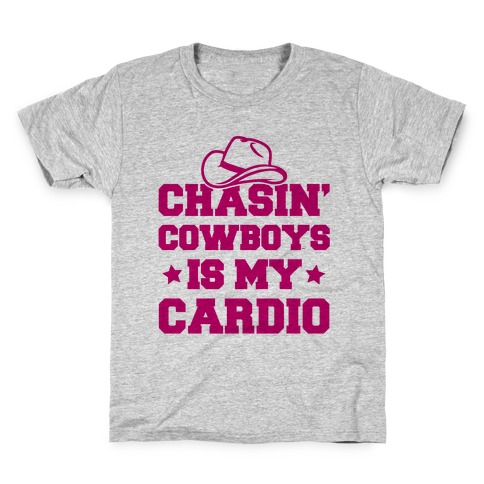 Chasin' Cowboys Is My Cardio Kids T-Shirt