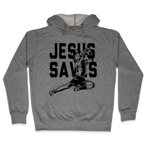 Jesus Saves Hooded Sweatshirt