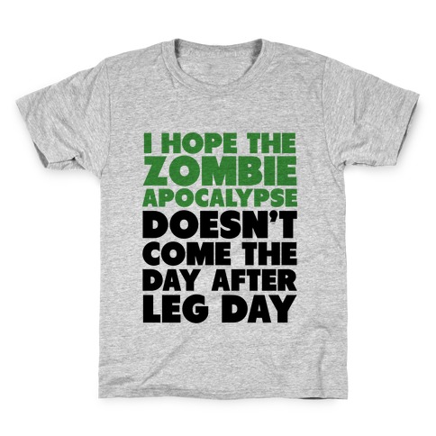 Zombies the Day After Leg Day Kids T-Shirt