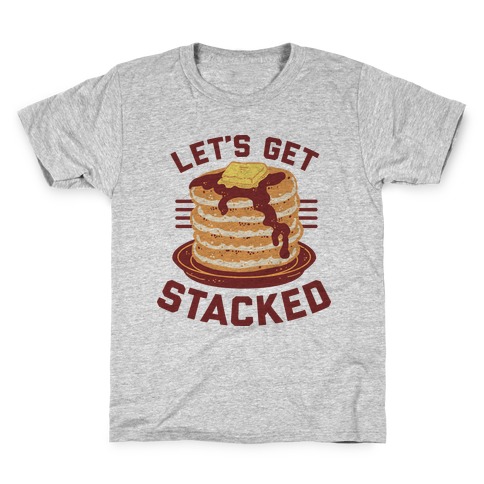 Let's Get Stacked Kids T-Shirt