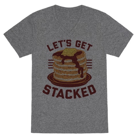 Let's Get Stacked V-Neck Tee Shirt