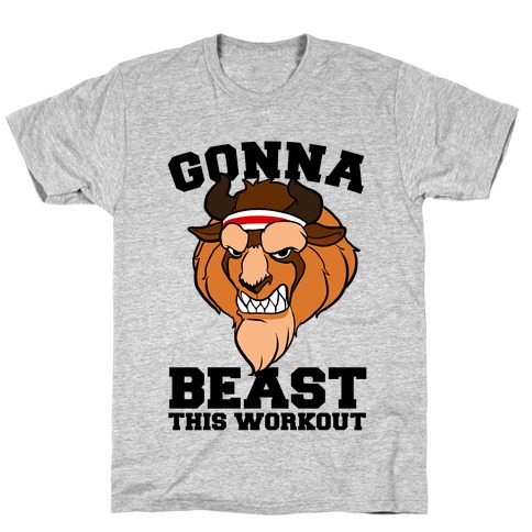 Gonna Beast this Workout T-Shirt