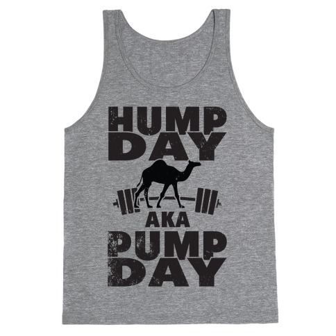Hump Day AKA Pump Day Tank Top