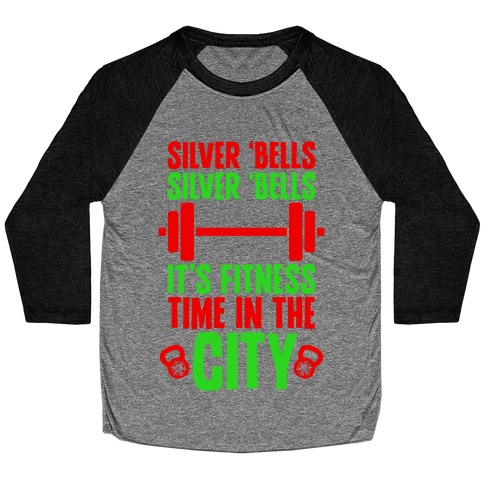 Silver Bells, Silver Bells, It's Fitness Time In The City Baseball Tee