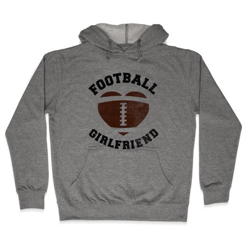 football girlfriend hoodie