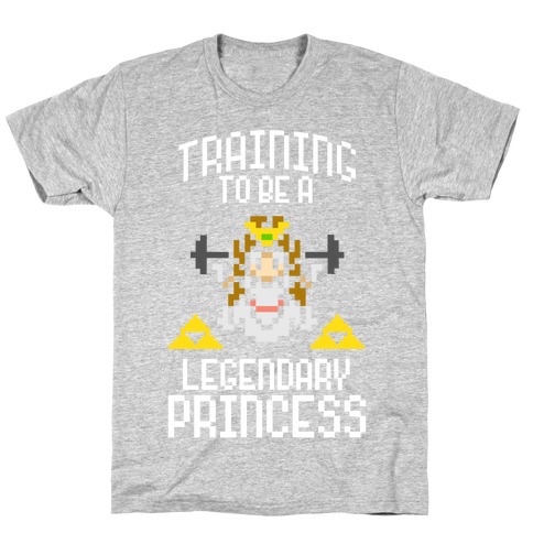Training To Be A Legendary Princess T-Shirt