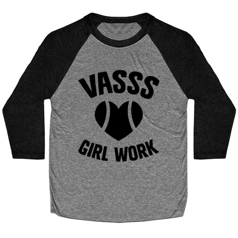 VASSS Girl Work Baseball Tee