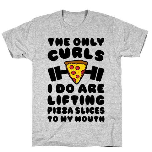 I Lift Pizza T-Shirt
