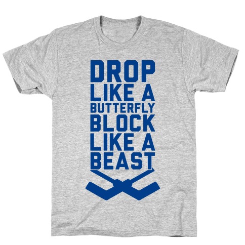 Drop Like A Butterfly, Block Like A Beast T-Shirt