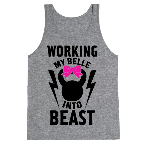 Working My Belle Into Beast Tank Top