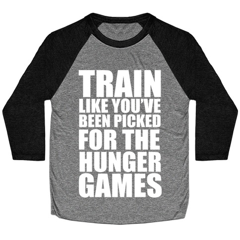 Train for the Hunger Games Baseball Tee