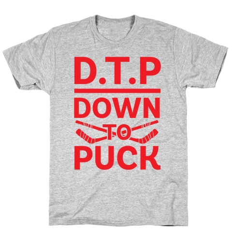 D.T.P (Down To Puck) T-Shirt