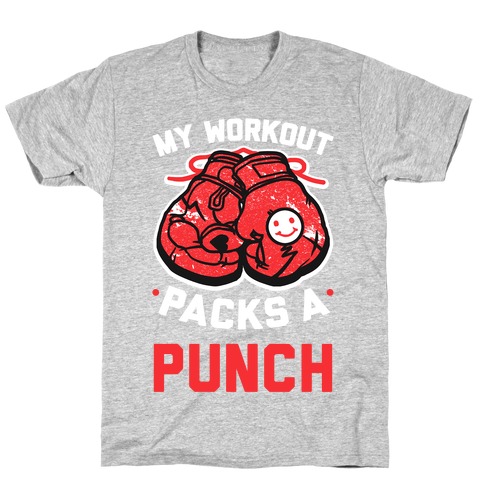 My Workout Packs A Punch T-Shirt