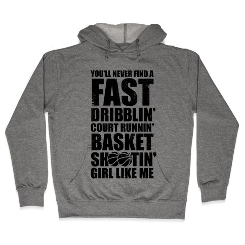 Fast Dribblin' Court Runnin' Basket Shootin' Girl (Vintage) Hooded Sweatshirt
