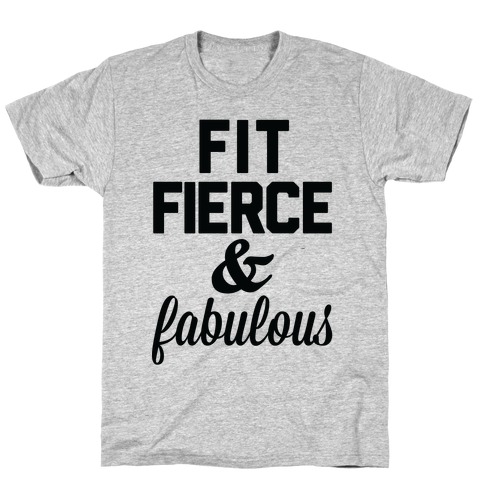 Fit Fierce & Fabulous T-Shirt