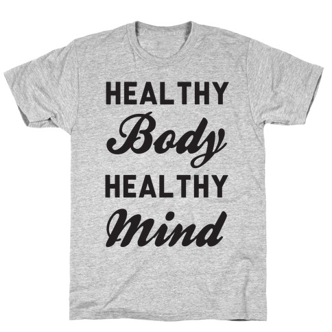 Healthy Body Healthy Mind T-Shirt