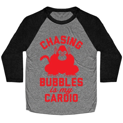 Chasing Bubbles Is My Cardio Baseball Tee